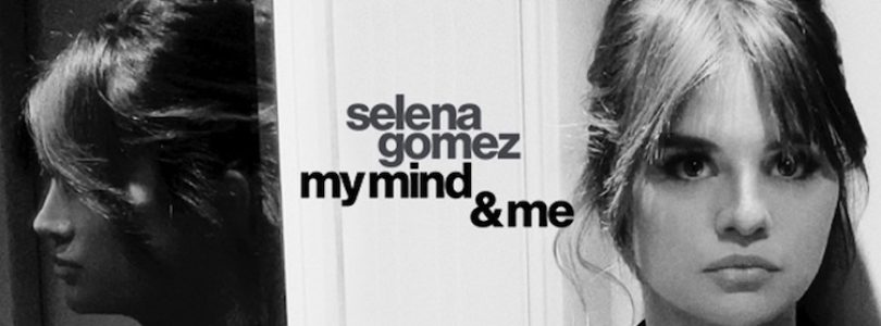 Selena Gomez: My Mind & Me