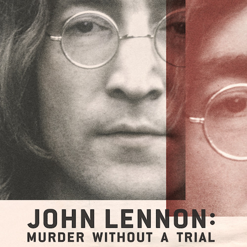 "John Lennon: Murder Without A Trial"