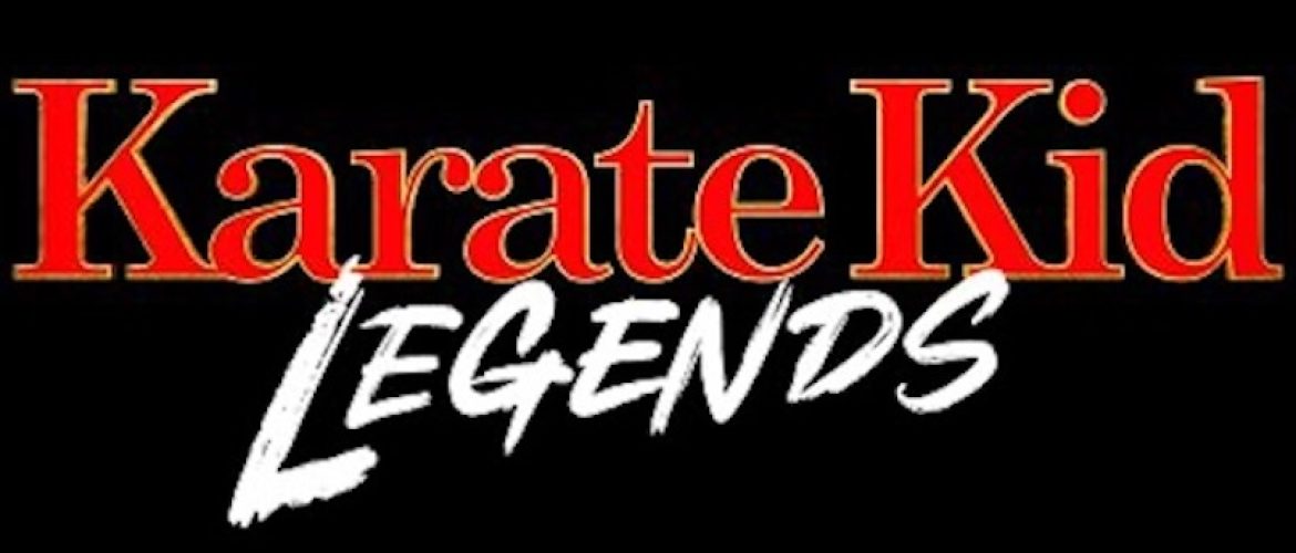 “Karate Kid: Legends”