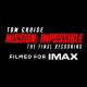 “Mission: Impossible IMAX Opening Day Fan Event”