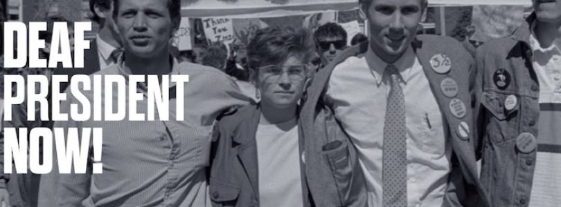 “Deaf President Now!”